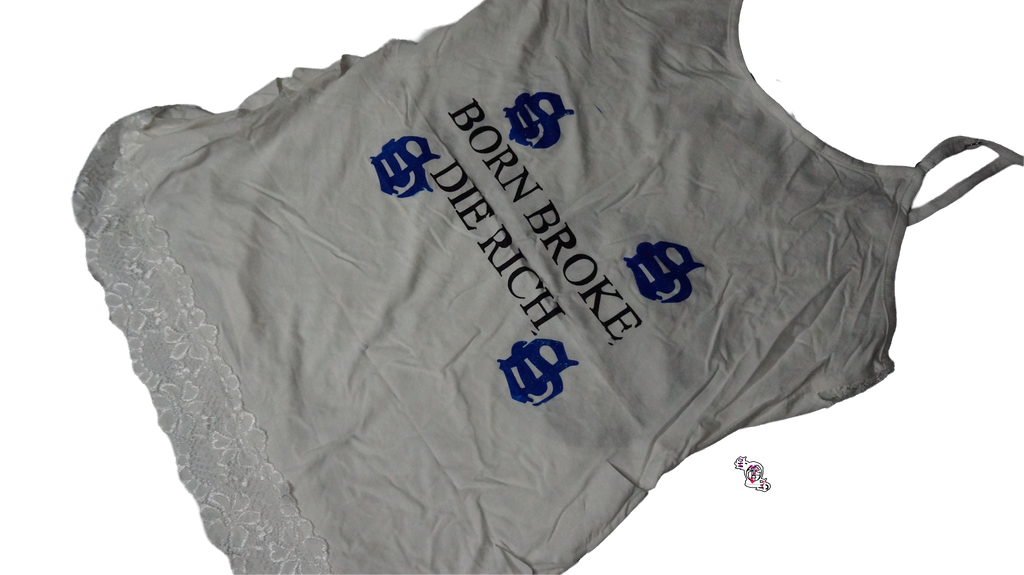 "Born Broke Die Rich" White Kate Kasin Lace Camisole Tank Top